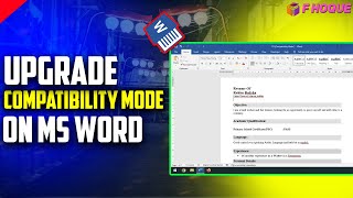 how to upgrade compatibility mode in MS word | F HOQUE |