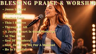 JESUS IS LORD | Blessing Praise & Worship |