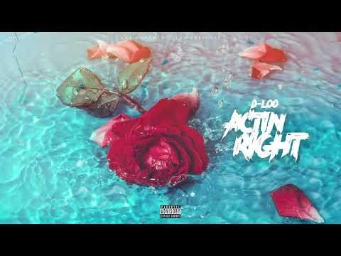 D-Loo - Actin' Right (Official Audio)
