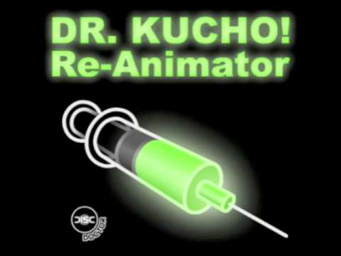Dr. Kucho! "Re-Animator" (Old School Radio Edit)