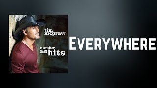 Tim McGraw - Everywhere (Lyrics)