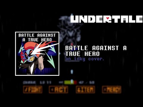 Undertale - BATTLE AGAINST A TRUE HERO (an inky cover.)