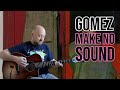 How to Play "Make No Sound" by Gomez | Guitar Lesson