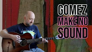 How to Play &quot;Make No Sound&quot; by Gomez | Guitar Lesson