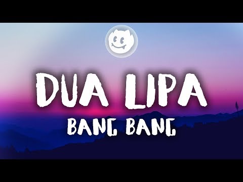 Dua Lipa ‒ Bang Bang (Lyrics / Lyric Video)