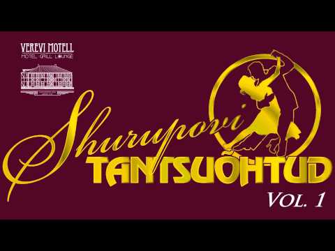 Shurupovi Tantsuõhtud vol.1