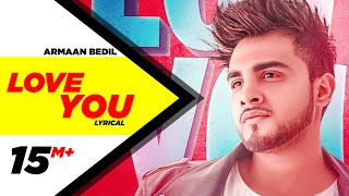 Armaan Bedil  Love You (Official Video)  Bachan Be