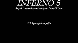 Inferno 5 - Angeli Daemoniaque Omnigena Imbecilli Sunt - Full Album