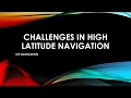 Challenges In High Latitude Navigation For Mariners