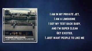 Robbie Williams - I Just Want People To Like Me (Lyrics)