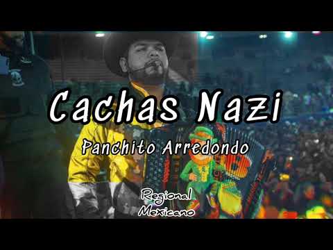 Panchito Arredondo - Cachas Nazi