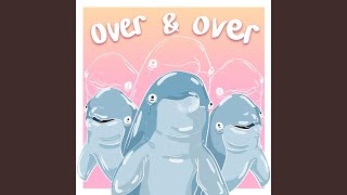 Over and Over