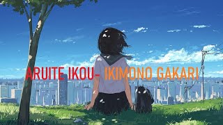ARUITE IKOU - IKIMONO GAKARI [LETRA ROMAJI-SUBESPAÑOL]
