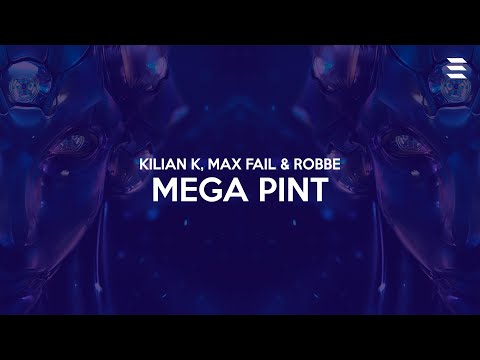 Kilian K, Max Fail & Robbe - Mega Pint