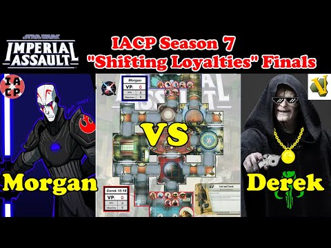 Imperial Assault S7 IACP Skirmish - "Shifting Loyalties" Tournament Finals - Morgan vs Derek