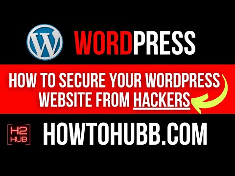 How to Secure Your WordPress Website from Hackers (New Updated)