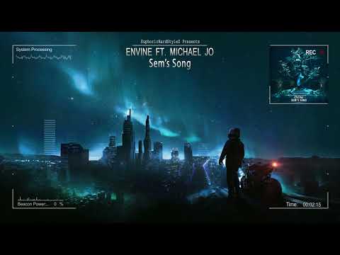 Envine ft. Michael Jo - Sem's Song [HQ Edit]
