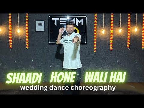 Shaadi hone wali hai | wedding choreography #weddingchoreography