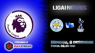 Jadwal dan Cara Nonton Streaming Leicester City Vs Tottenham Hotspur di HP via MAXStream beIN Sports