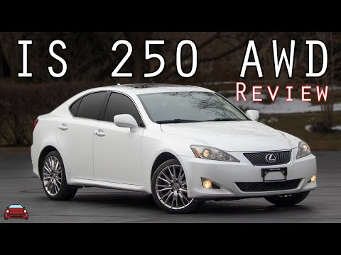 2007 Lexus IS 250 AWD Review - The Second Generation Of The IS!