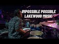 Impossible Possible Lakewood Music Lakewood Church