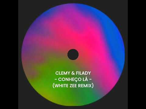 Clemy & Filady - Conheço Lá (White Zee Remix)