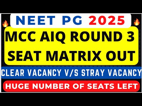 🔥NEET PG 2025 ROUND 3 SEAT MATRIX OUT REVISED CUT OFF 🔥LATEST NEWS POSITIVE SHIFT COUNSELLING