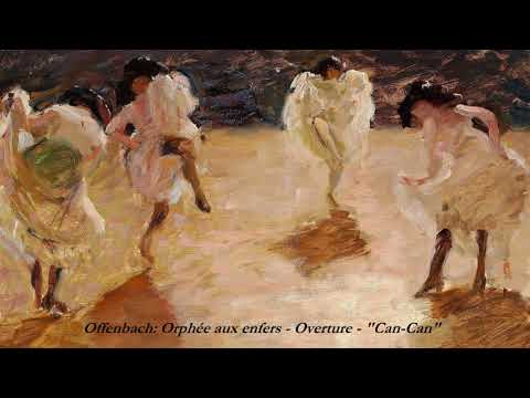 Jacques Offenbach : Orphée aux enfers - Overture - "Can-Can"