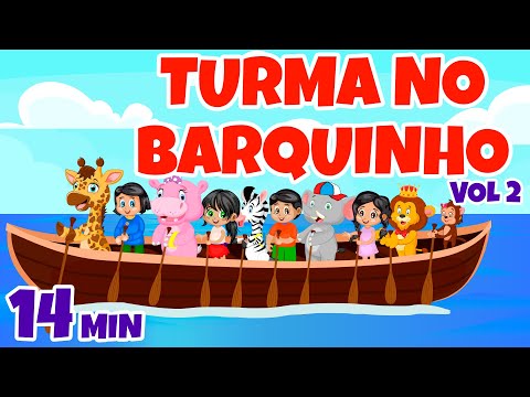 Turma no Barquinho vol 2 - Giramille 14 min | Desenho Animado Musical