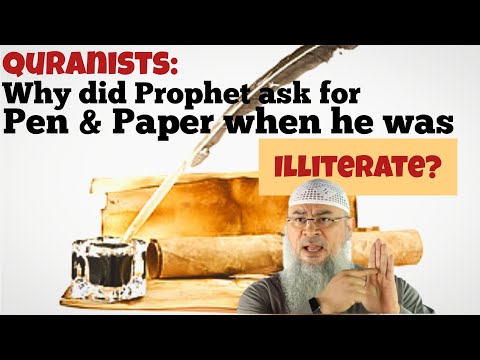 Quranists say why did Prophet ask for pen paper on his deathbed when he was illiterate assimalhakeem