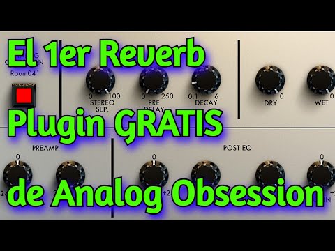 Nuevo Plugin VST GRATIS de REVERB (Analog Obsession) - ROOM 041 - Como Usar Reverb (4 Tips y Trucos)