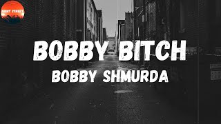 Bobby Shmurda - Bobby Bitch (Lyrics) | Oh, you ain&#39;t know? They call me
