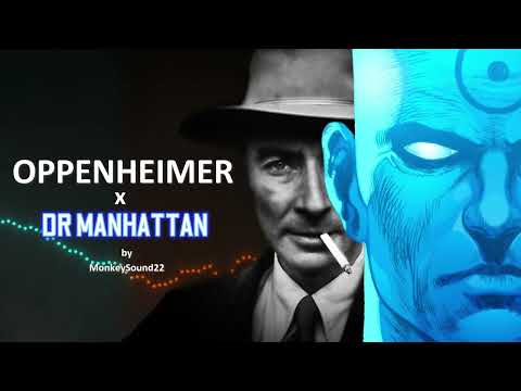Oppenheimer x Dr Manhattan | Mash Up