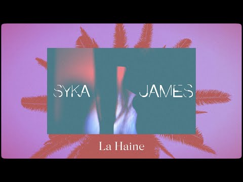 Syka James - La Haine - (Lyrics Video)