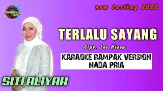 Download lagu terlalu sayang karaoke nada pria siti aliyah mp3 Download lagu terlalu sayang karaoke nada pria siti aliyah mp3