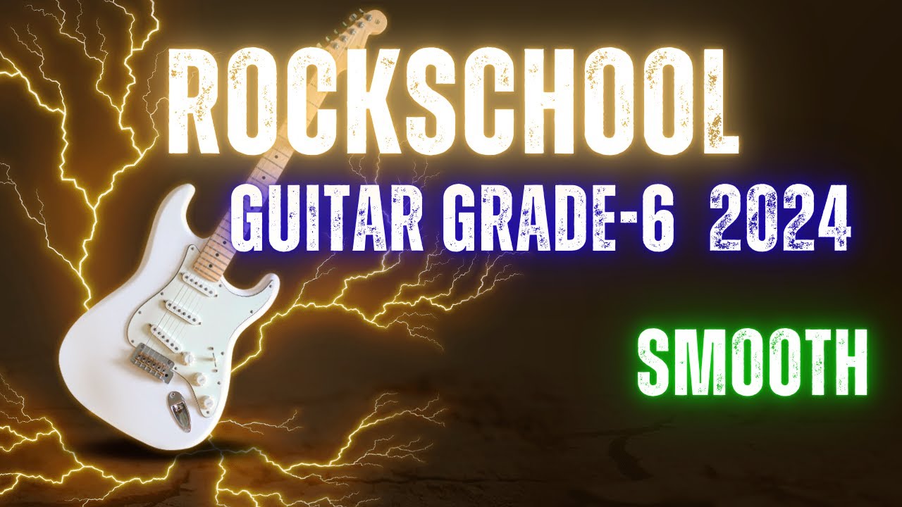 Smooth RockSchool Grade 6 Guitar #guitarmusic    #music    #grades