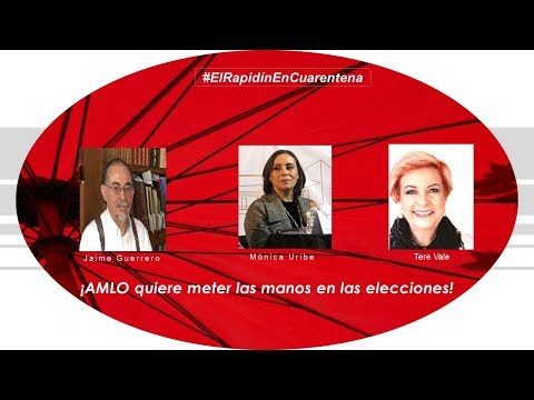 ¡AMLO quiere meter las manos en las elecciones! #ElRapidínEnCuarentena 16/VI/20