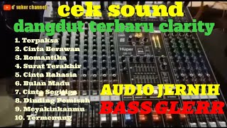 Download lagu CEK SOUND DANGDUT FULL TERBARU 🎶 MUSIK TERBAIK CLARITY 🎶 AUDIO JERNIH BASS GLERR  mp3