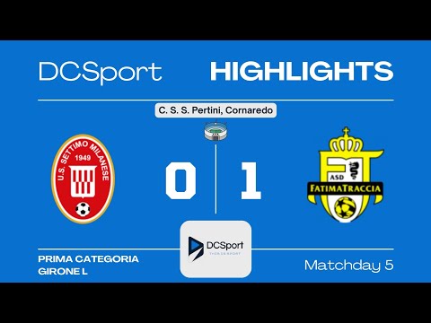 SETTIMO MILANESE-FATIMATRACCIA 0-1 | 5 Giornata | 1 Categoria | Girone L | Milano 