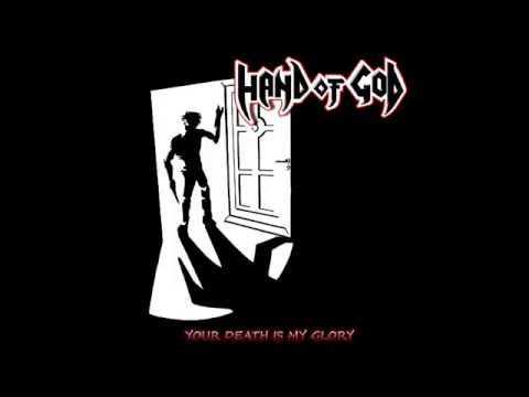 Hand Of God - Your Death Is My Glory