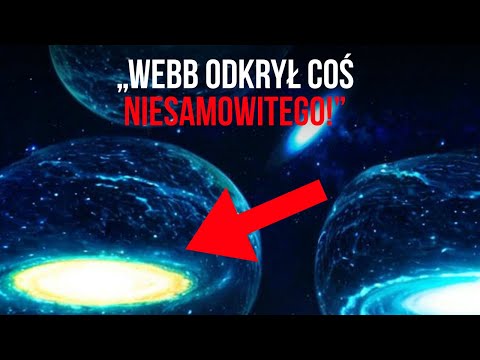 Za późno! Teleskop Jamesa Webba odkrywa pierwsze prawdziwe dowody, które wstrząsają naszą kosmologią
