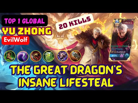 The Great Dragon's Insane Lifesteal ( TOP 1 GLOBAL Yu Zhong ) - EvilWolf