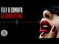 Filv & Edmofo feat. Emma Peters  - Clandestina