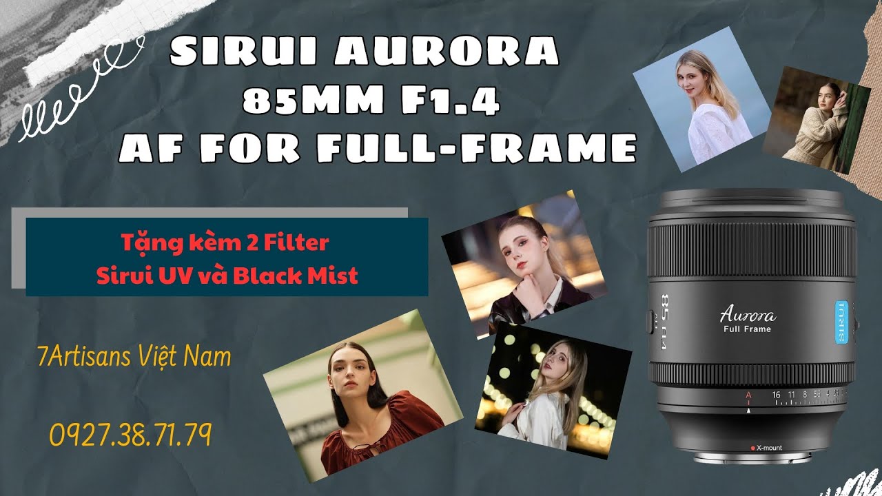 Video Sirui Aurora 85mm F1.4 AF Full-Frame - Chính Hãng