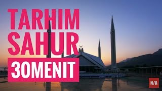 Download lagu BACAAN / PUJIAN / SHALAWAT TARHIM SAHUR BULAN PUASA SEBELUM IMSAK   TEKS mp3