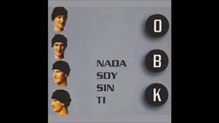 Trilogía - Nada Soy Sin Tí - 03 - OBK