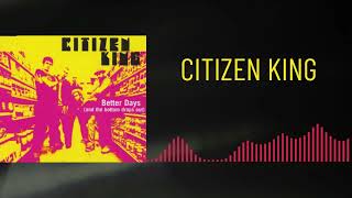 Citizen King - Better Days
