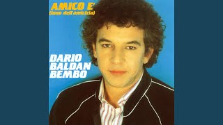 Amico è (Inno dell'amicizia) Music Video