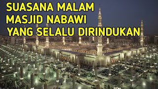 Download lagu SUASANA MALAM MASJID NABAWI MADINAH AL MUNAWWARAH ... mp3