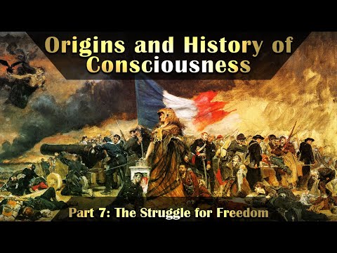 The Origins and History of Consciousness Part 7: The Struggle for Freedom